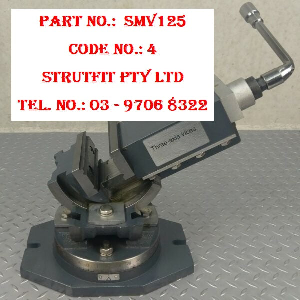 MILLING MACHINE Vice 125mm 3 Axis S/Base 3 Way Tilt Part No.: SMV125 Code No. 4